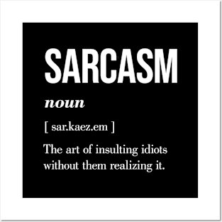 Sarcasm Funny Posters and Art